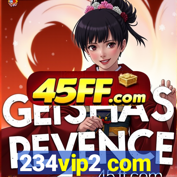 234vip2 com